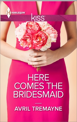Title details for Here Comes the Bridesmaid by Avril Tremayne - Available